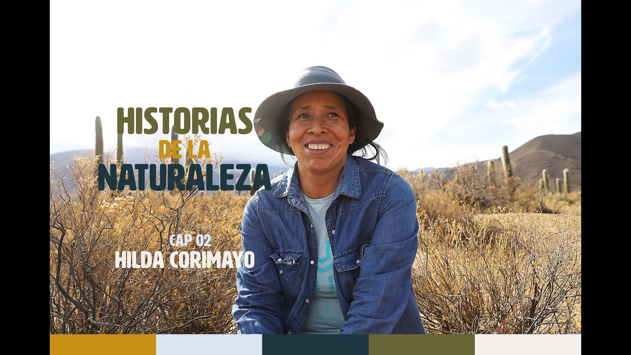 Historias de la Naturaleza. Cap. 03: Hilda Corimayo