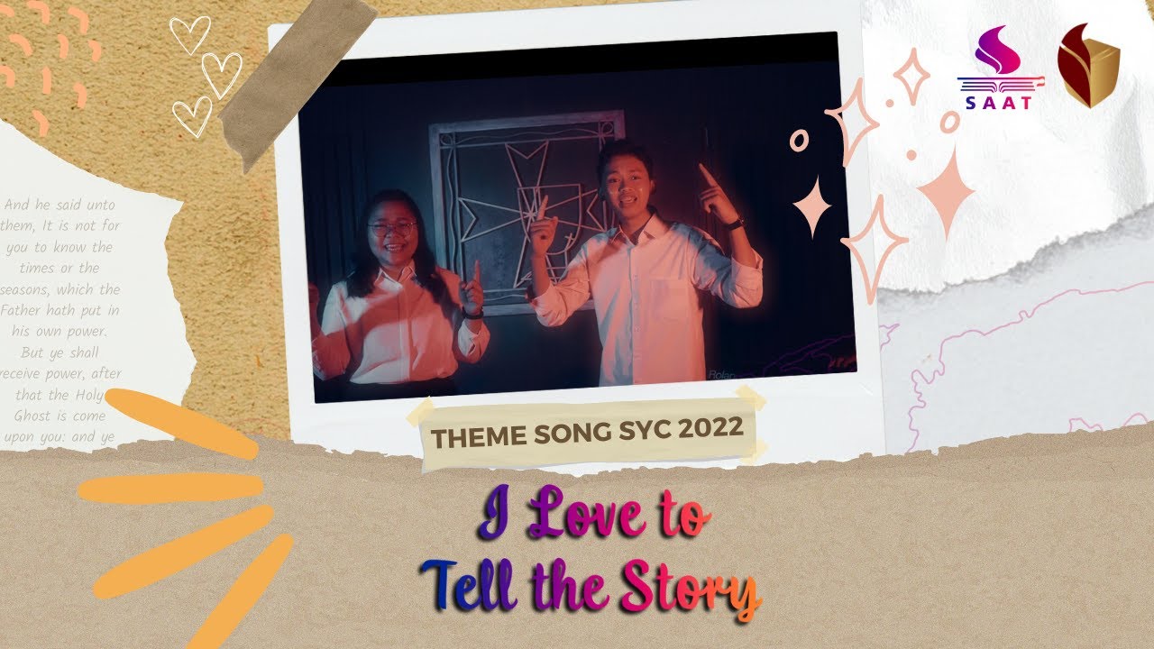I Love to Tell The Story -  Theme Song SYC 2022