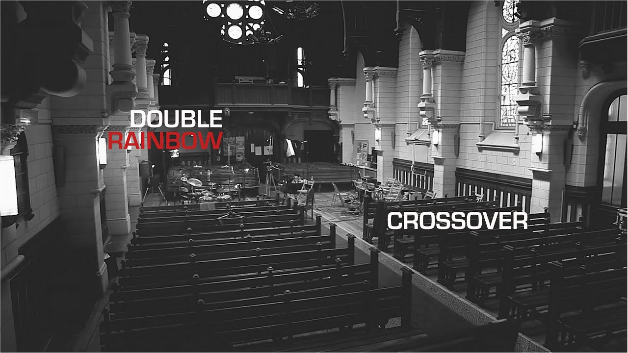 Double Rainbow // Crossover