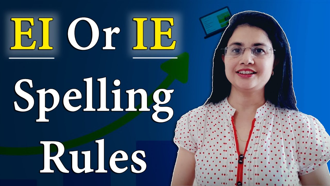 ei or ie का confusion दूर करें  इन spelling rules के साथ