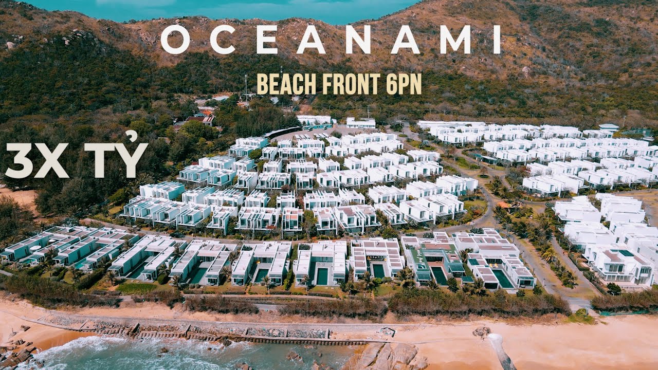 TẬP 69: OCEANAMI | TRẢI NGHIỆM CĂN VILLA 6 PHÒNG NGỦ MẶT TIỀN BIỂN TẠI OCEANAMI TRỊ GIÁ HƠN 3X TỶ !