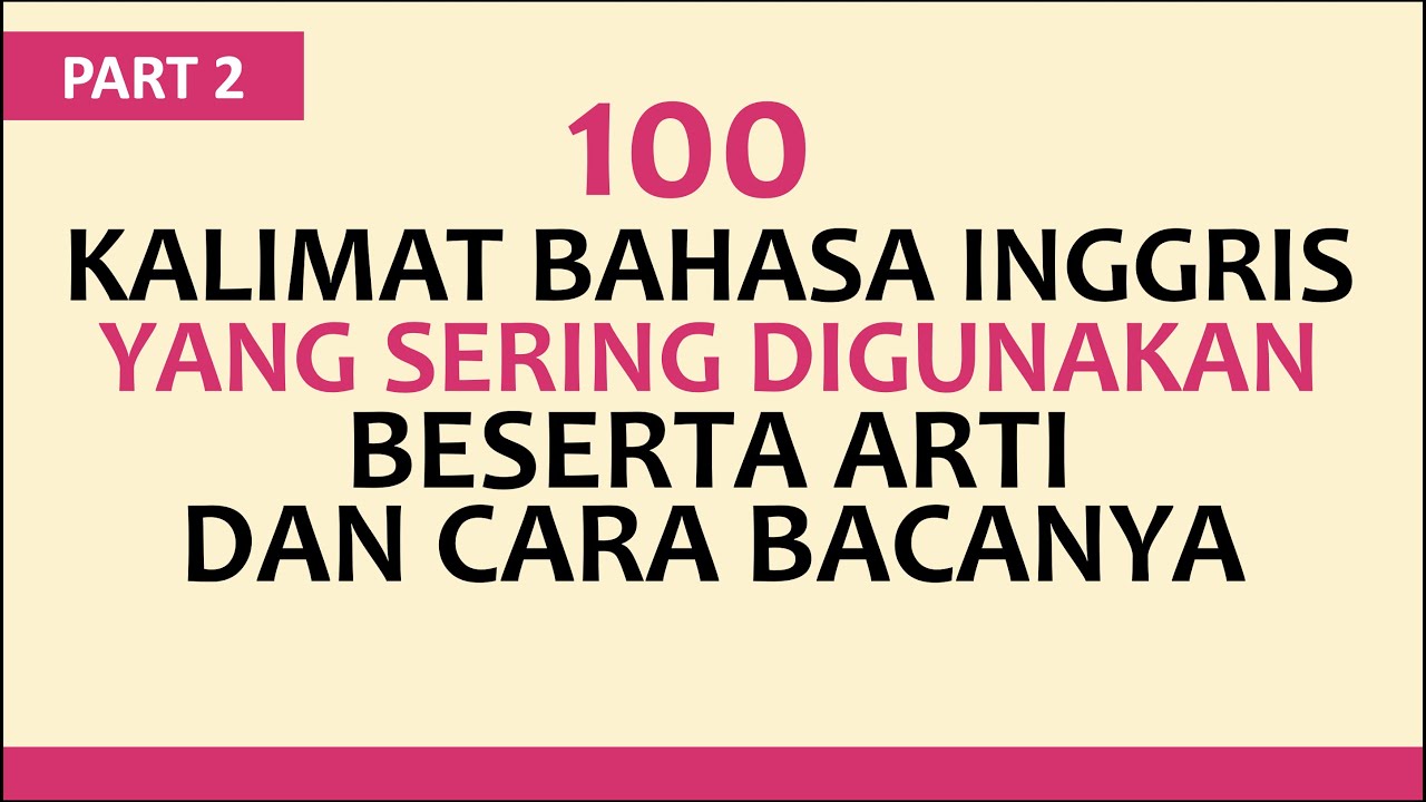 100 Kalimat Bahasa Inggris yang Paling Sering Digunakan #2