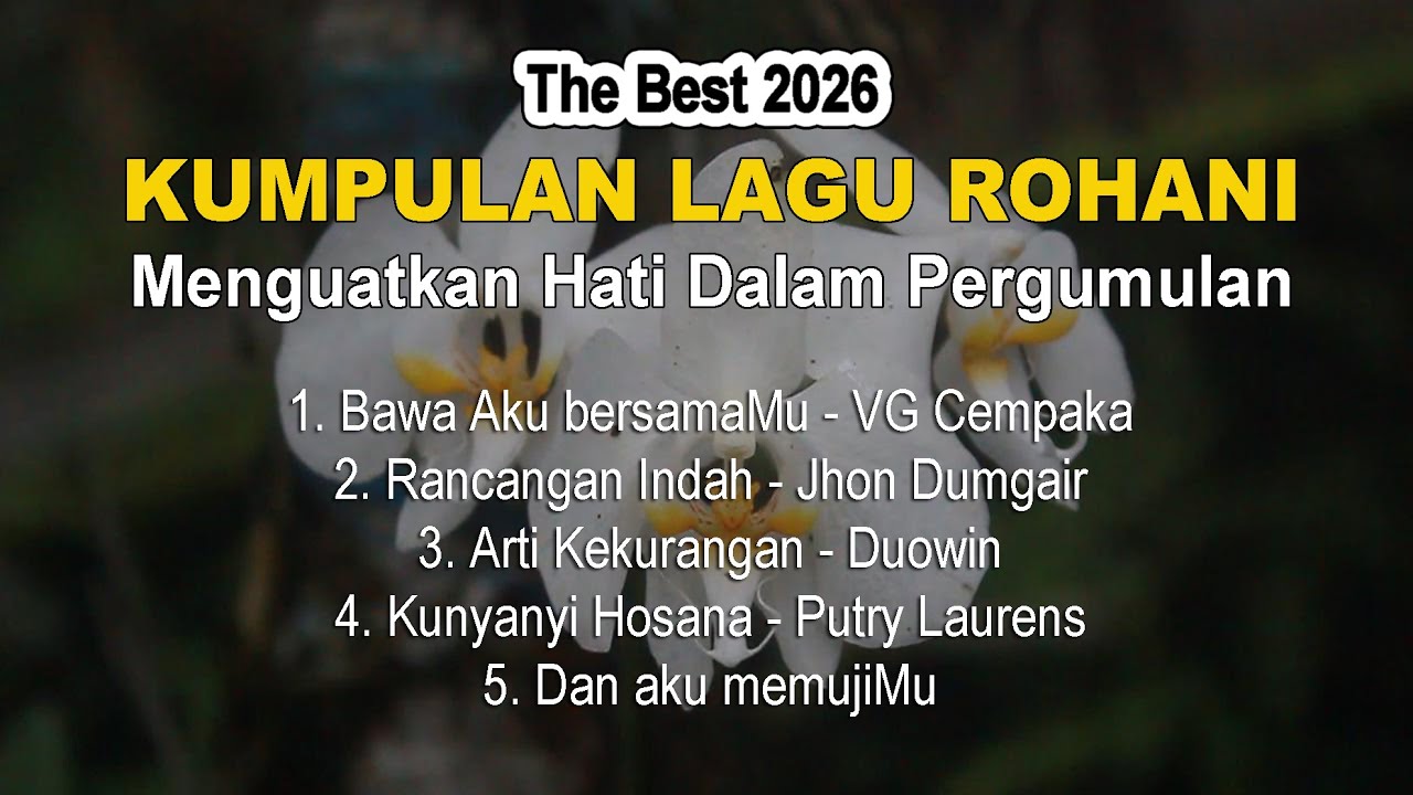 Kumpulan Lagu Rohani Menguatkan Hati Yang lelah Dalam Pergumulan (Official Music Video)