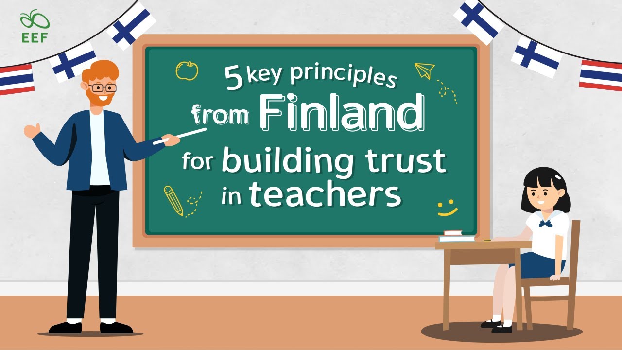 EEF: 5 Key Principles from Finland for Building Trust in Teachers