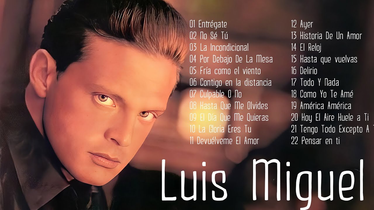 Luis Miguel 💖 Mejores Canciones Éxitos || Luis Miguel Mix Lo Mejor todos Los Tiempos