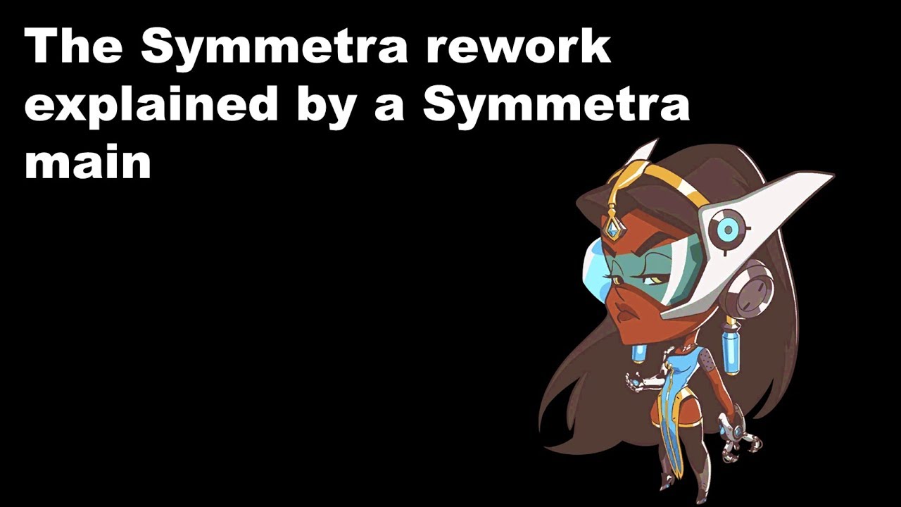 The Symmetra rework explained, and the opinion of a veteran Symmetra main
