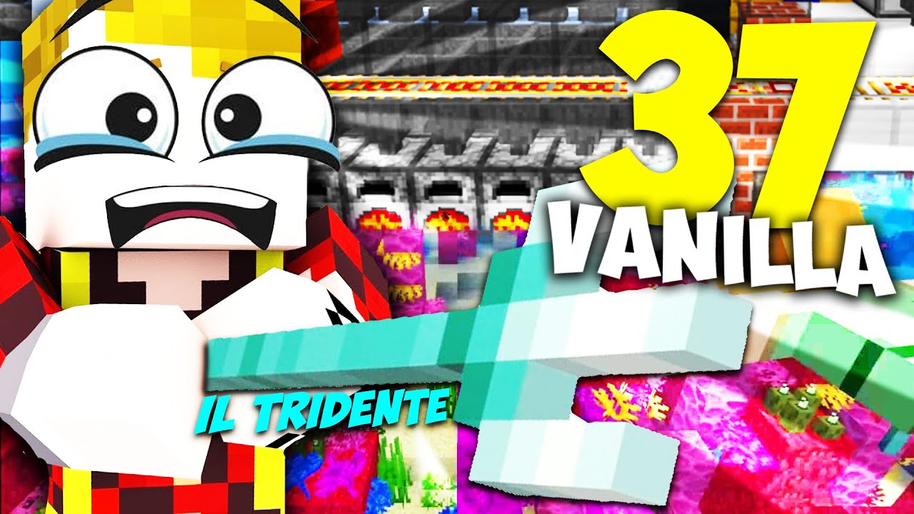 SERIE VANILLA - QUELLO È UN TRIDENTE !! FORNACE AUTOMATICA LIVELLO MASSIMO  #37