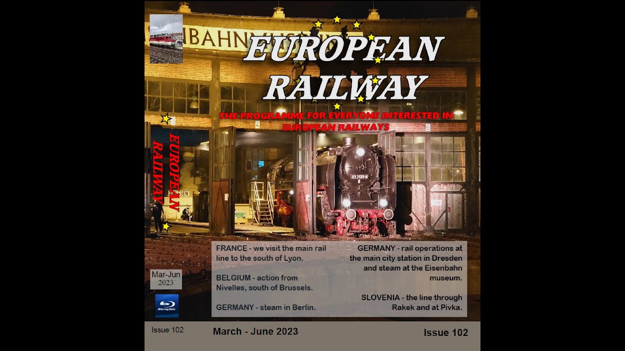 (Narration-free) European Railway: Issue 102 - March - June 2023 #trains #railways #railroads