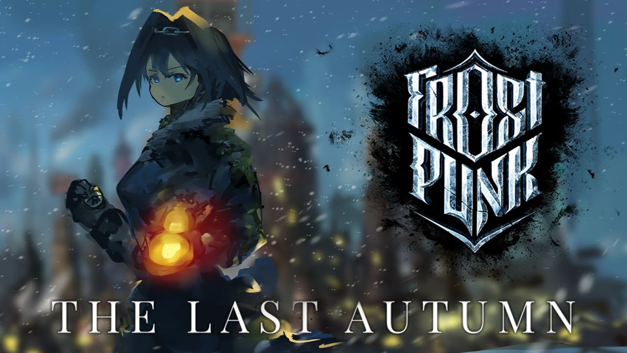 【Frostpunk: The Last Autumn】Winter Is Here | END