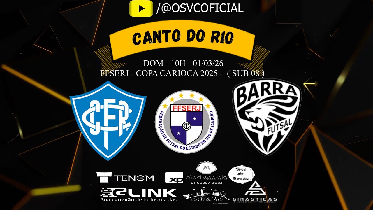 CANTO DO RIO X BARRA FUTSAL - SUB 08 - FFSERJ - COPA CARIOCA 2025 - 01/03/26 - DOM - AO VIVO