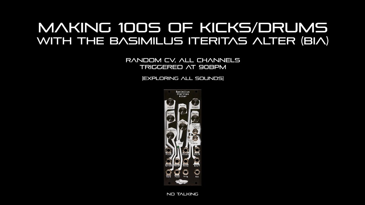 Making 100s of Kicks/Drums with Basimilus Iteritas Alter (BIA) [exploring all sounds – no talking]