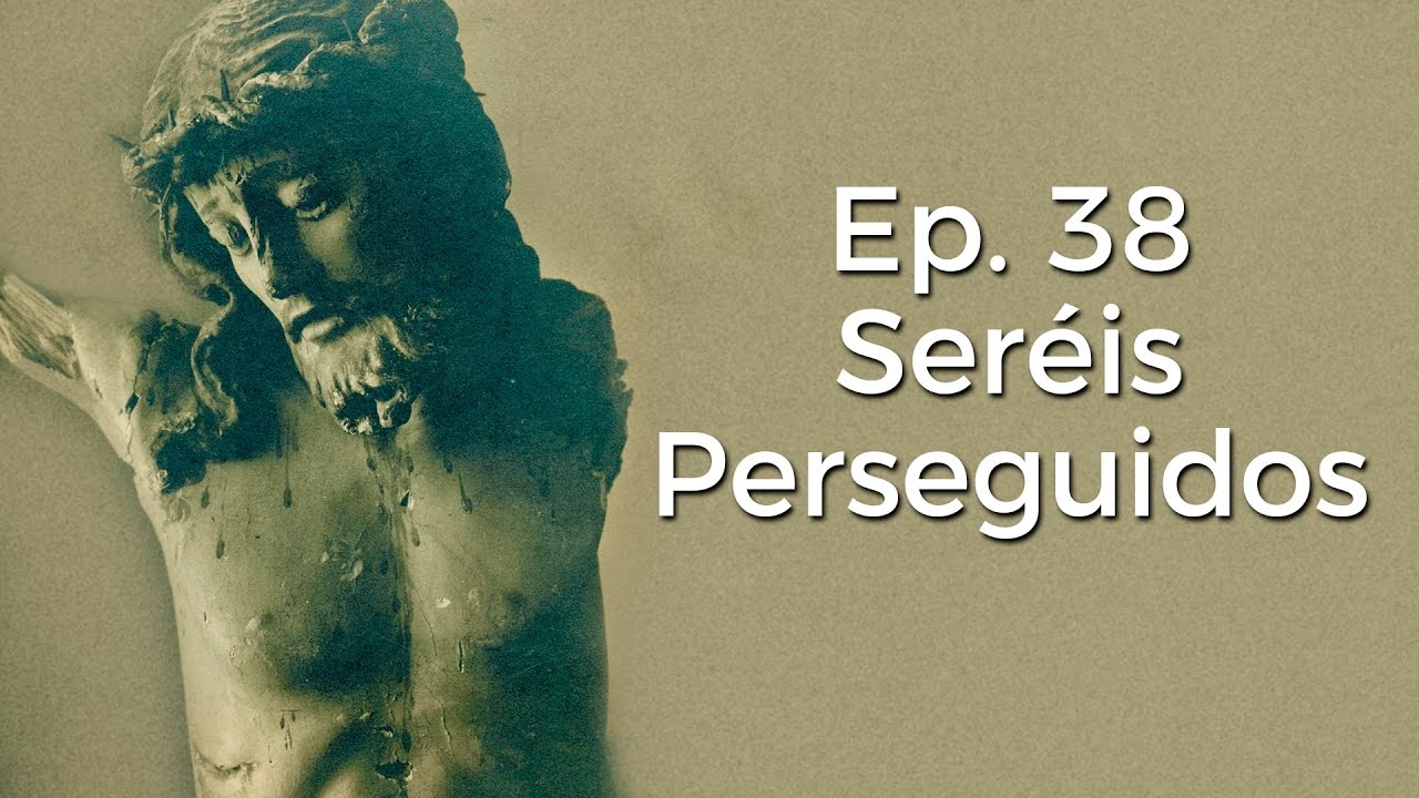 Seréis Perseguidos - Perseverancia
