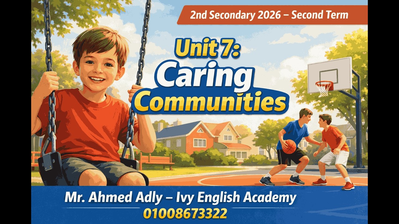 Unit 7: Caring Communities | Lessons 1, 2 & 3 Homeworl |  2nd Secondary 2026 | Mr. Ahmed Adly |