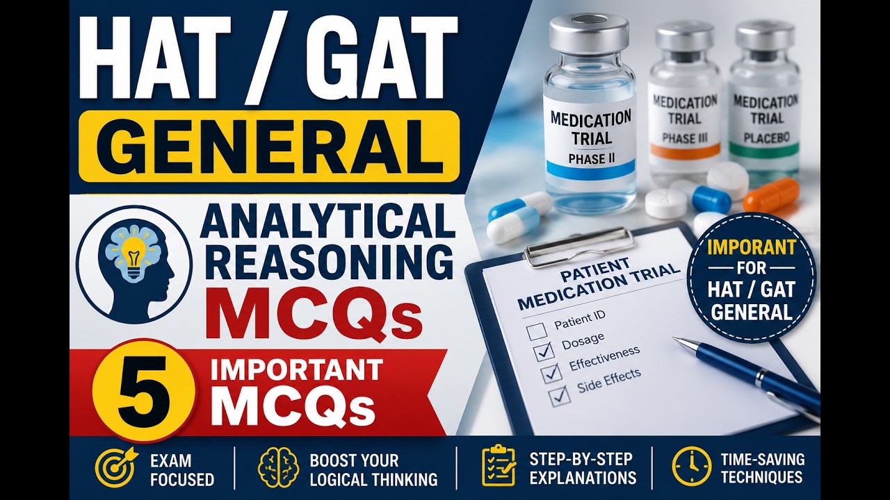 HAT/GAT General |Analytical Reasoning MCQs |Patient Medication Trials for Medical Students[Part-II]