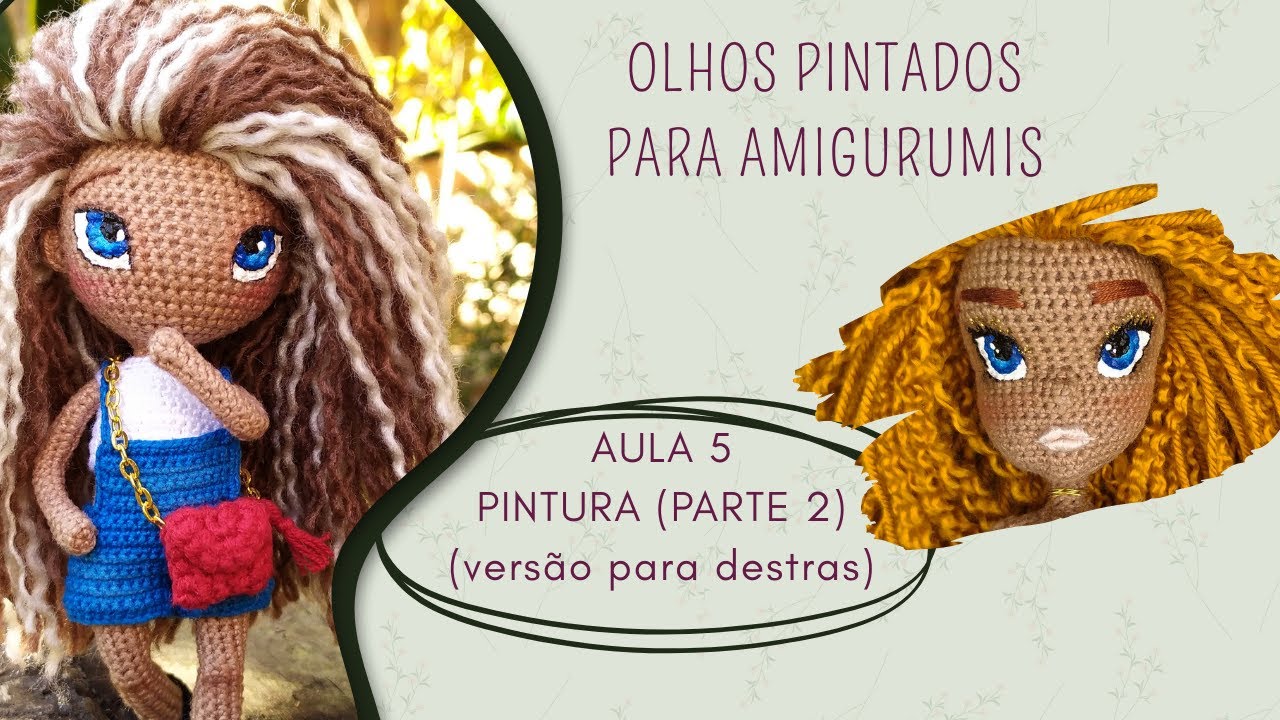Olhos Pintados para Amigurumis - AULA 5 - Pintura PARTE 2 (versão para destras)
