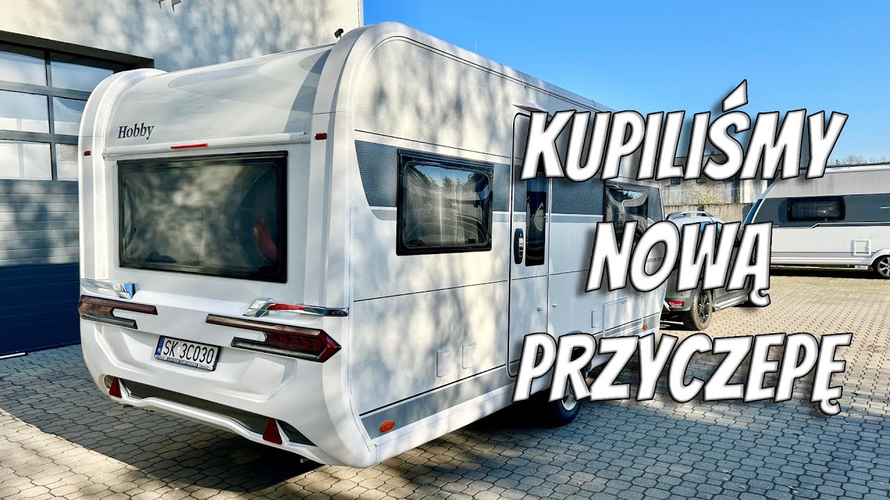 Odbieramy Nową Przyczepę Kempingową z Salonu!!! - Jak To Wygląda? Hobby 460 UFe