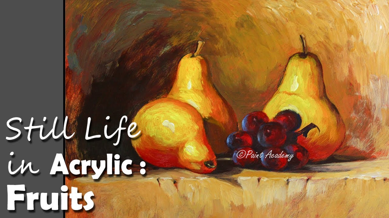 Still Life in Acrylic : Fruits | step by step