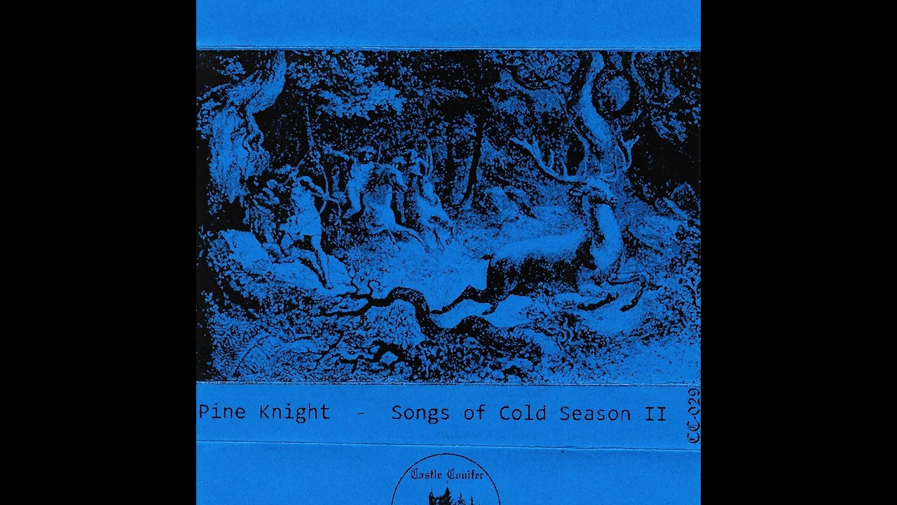 Pine Knight - Songs of Cold Season II (Full)