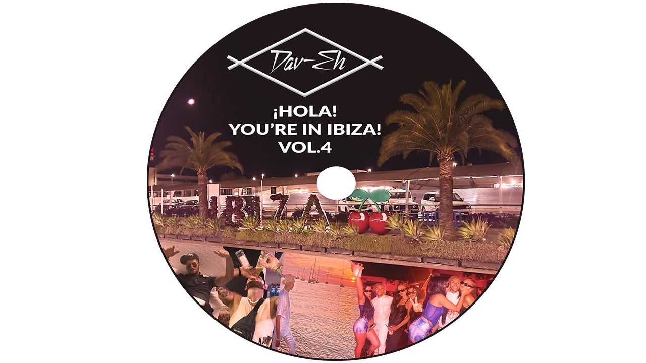 Dav-Eh - ¡HOLA! YOU’RE IN IBIZA! Vol.4 (Boujie & Groovy Tech House DJ Mix)