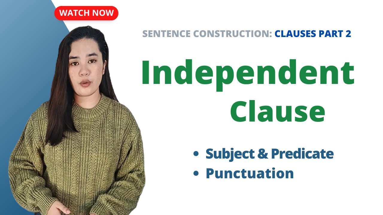 Sentence Construction: Independent Clause