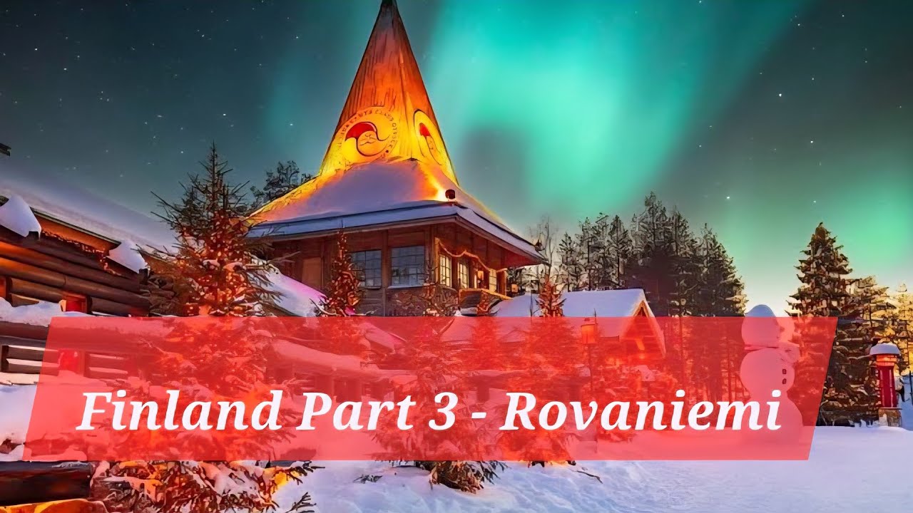 Finland Part 3 - Rovaniemi #finland4k #northernlights #santaclaus #finland