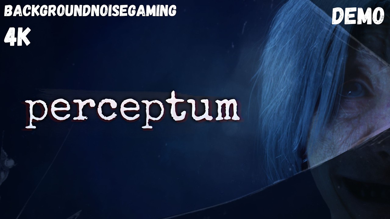 [4K] Perceptum Full Demo Playthrough - (No Commentary)
