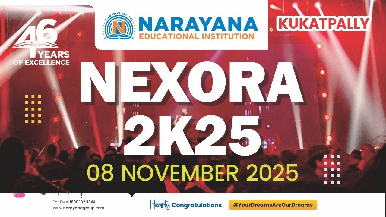 NARAYANA EDUCATIONAL INSTITUTION kukatpally NEXORA 2K25  8th NOV  2025  8AM  to 2.30 pm