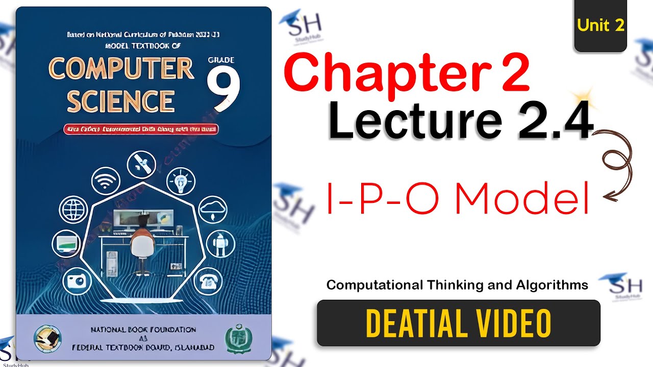Class 9  Computer Science - Unit 2 Lecture 2.4 | NBF | I-P-O Model, Input Process Output Model