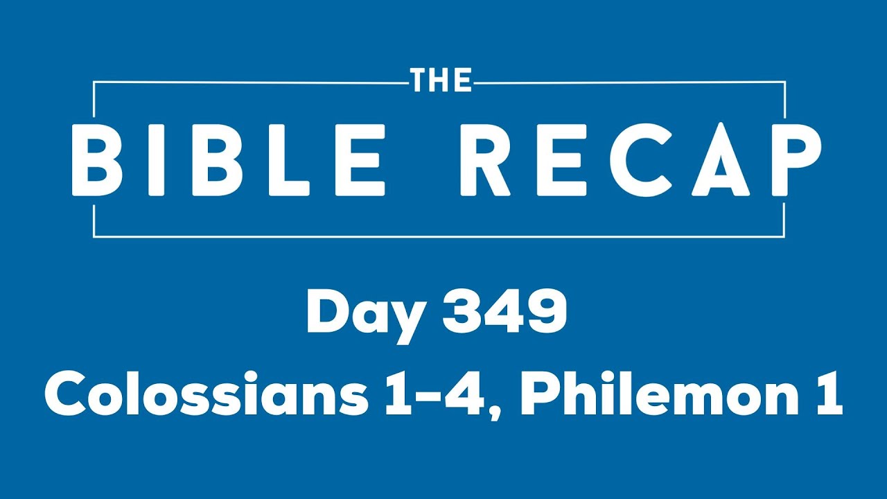 Day 349 (Colossians 1-4, Philemon 1)
