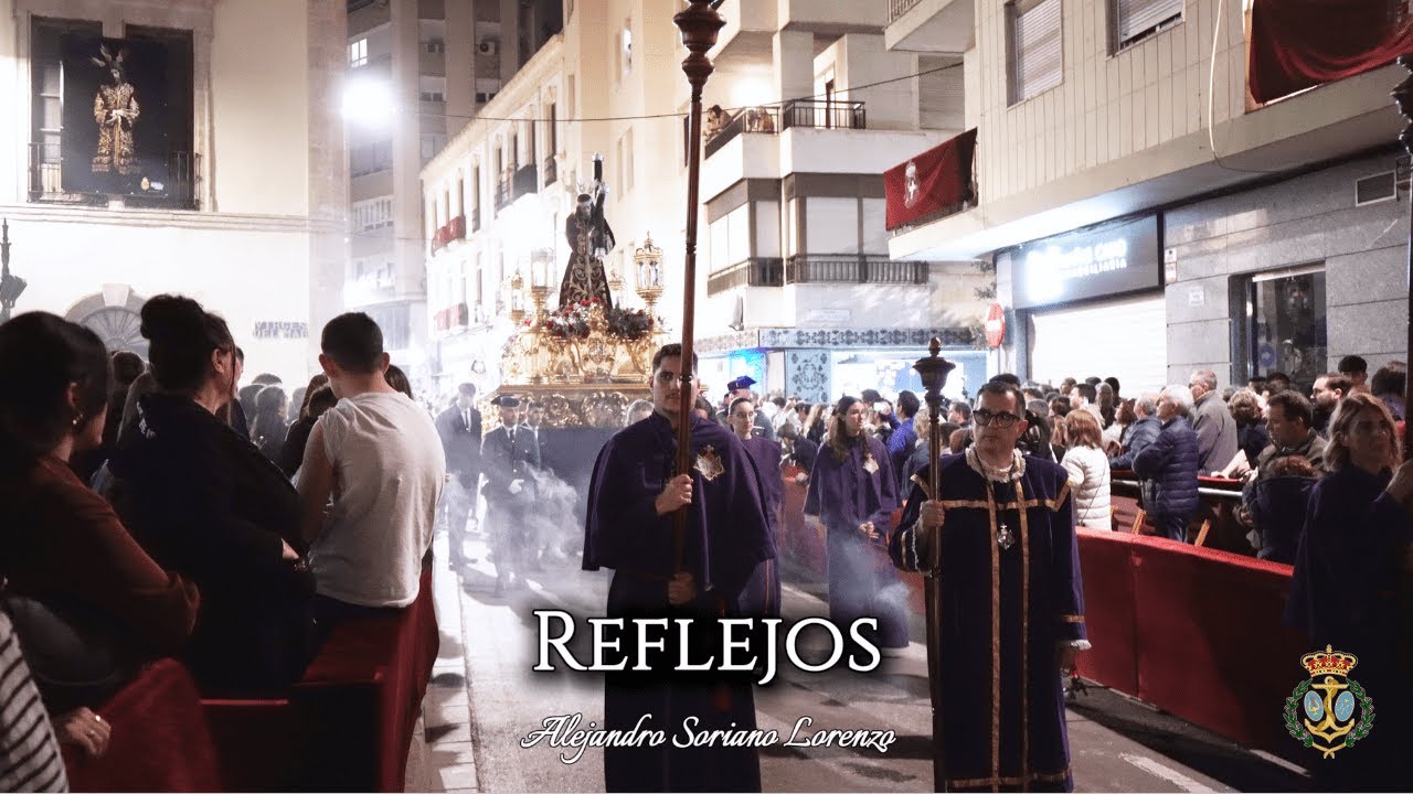 [4K] Jueves Santo | REFLEJOS | AM Nuestra Señora del Mar