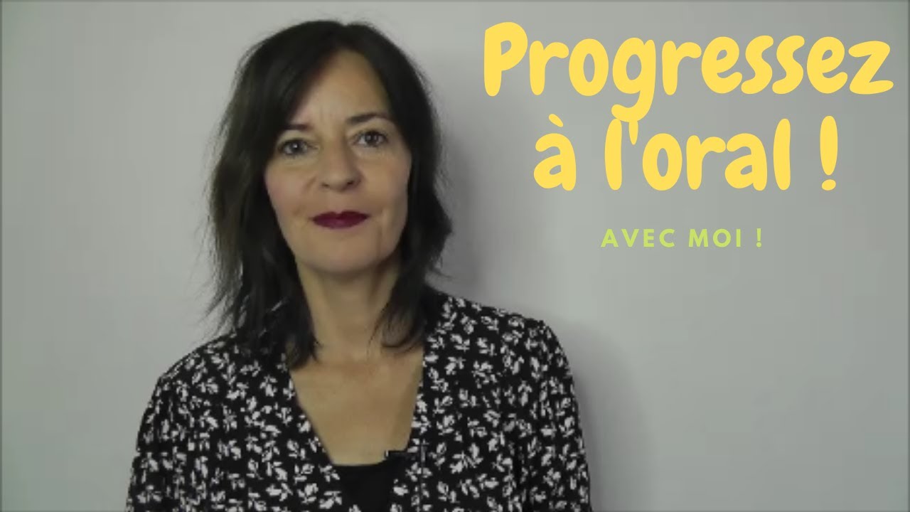 Progressez à l'oral avec moi !