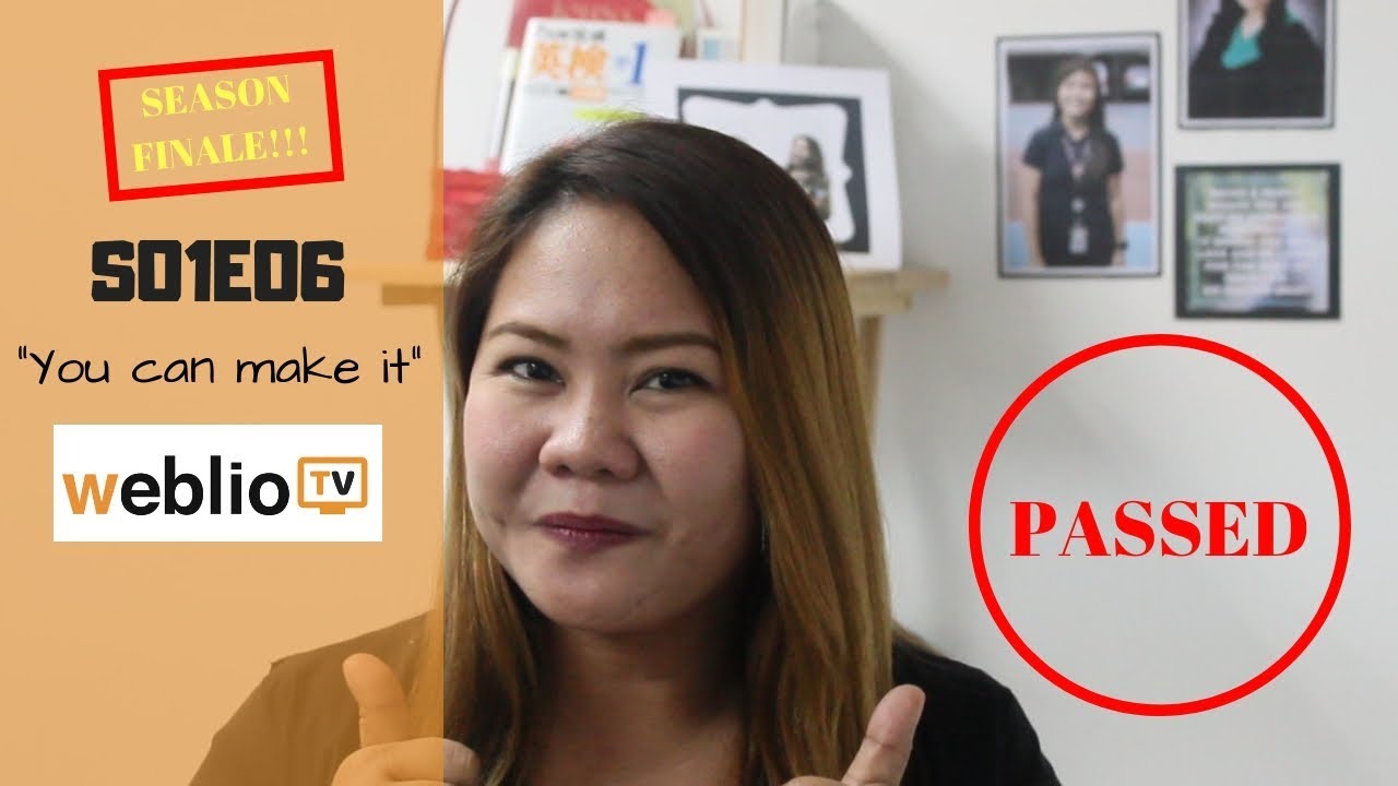 EPISODE 6: You can make it! | Weblio TV