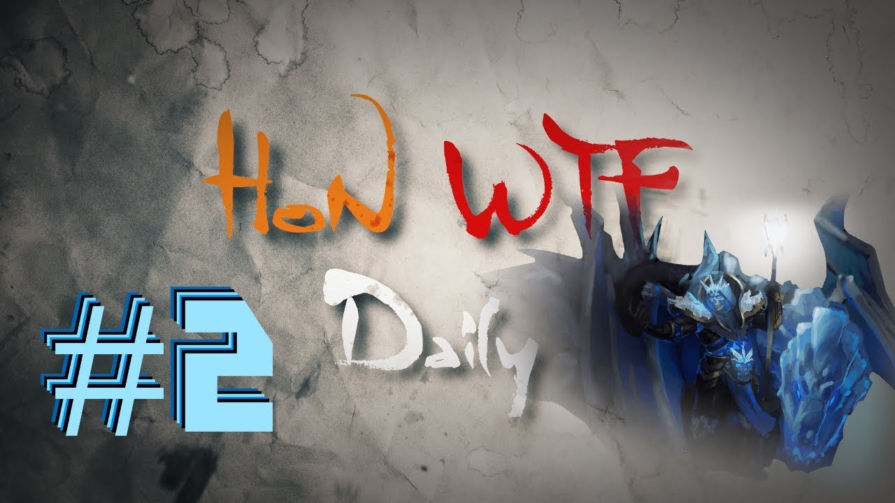 HoN WTF Daily #2