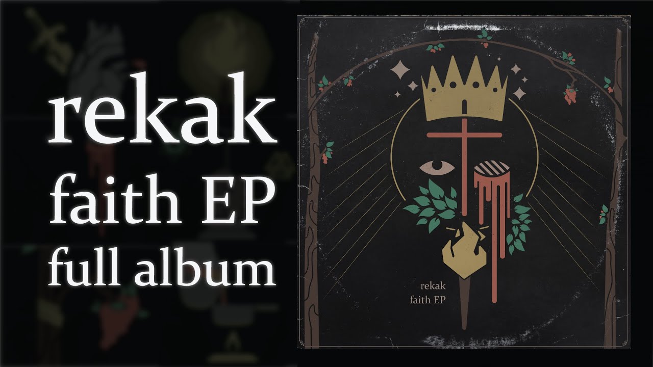 rekak - faith EP (official full EP stream)