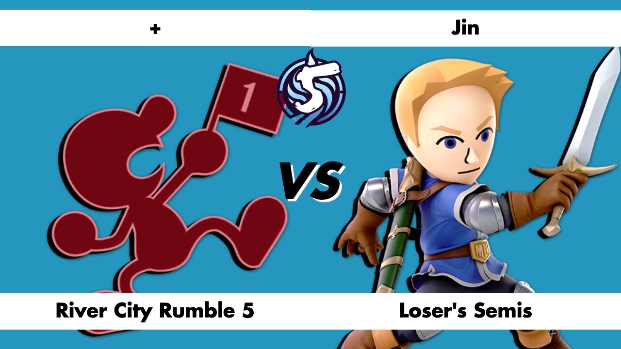 + vs Jin - Loser's Semis - River City Rumble 5