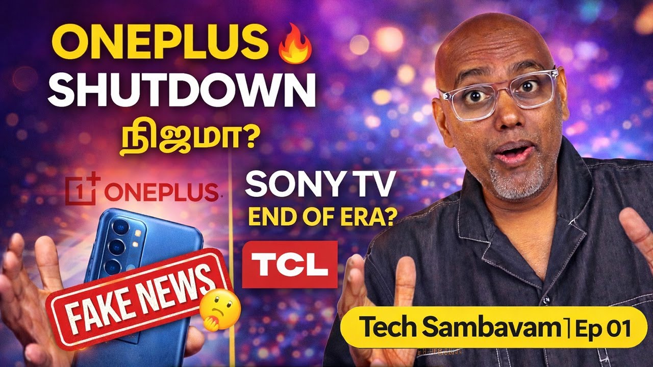 OnePlus Shutdown? 😲 | Sony TV - end of Era?   Vivo X200t  | Tech Sambavam Ep 01