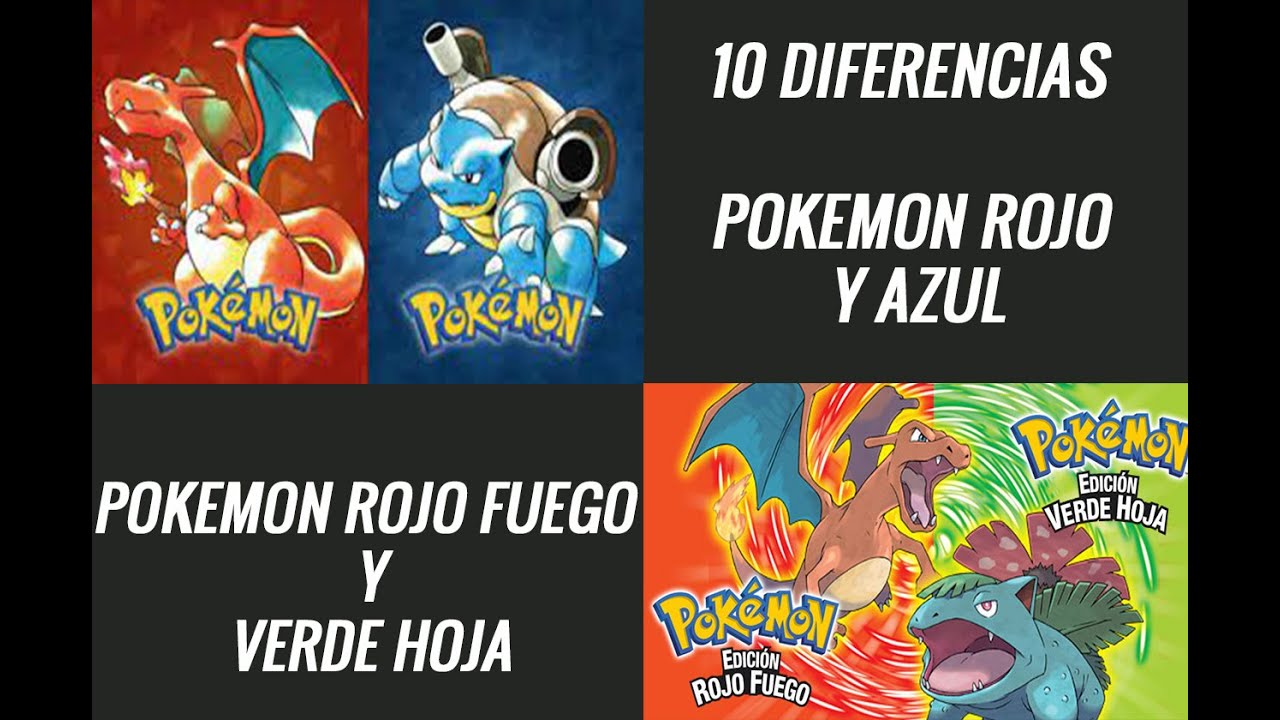 10 Diferencias Entre Pokémon Rojo-Azul y Pokémon Rojo Fuego-Verde Hoja