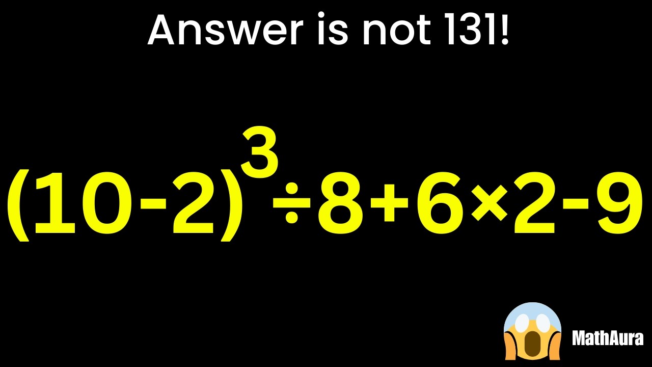 (10−2)³ ÷ 8 + 6×2 − 9 = ? 😱 Answer Is NOT 131 | BODMAS Trap Explained | MathAura
