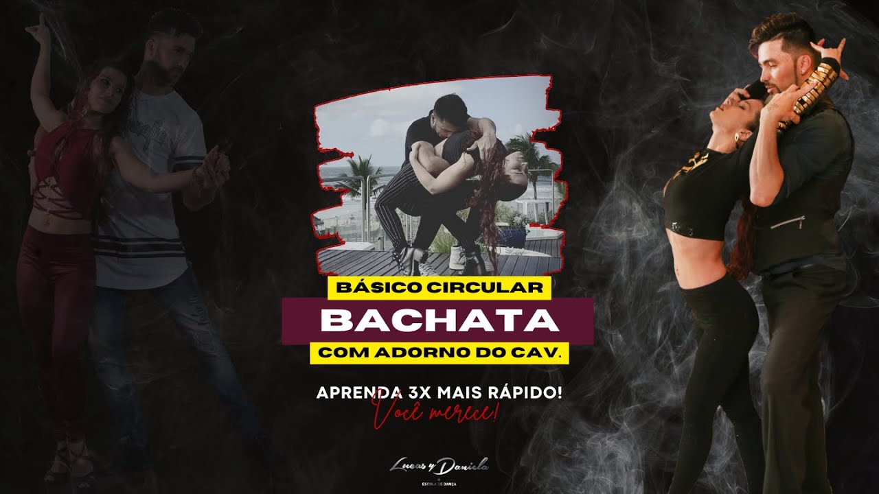 AULA DE BACHATA - BÁSICO CIRCULAR COM ADORNO DO CAV.