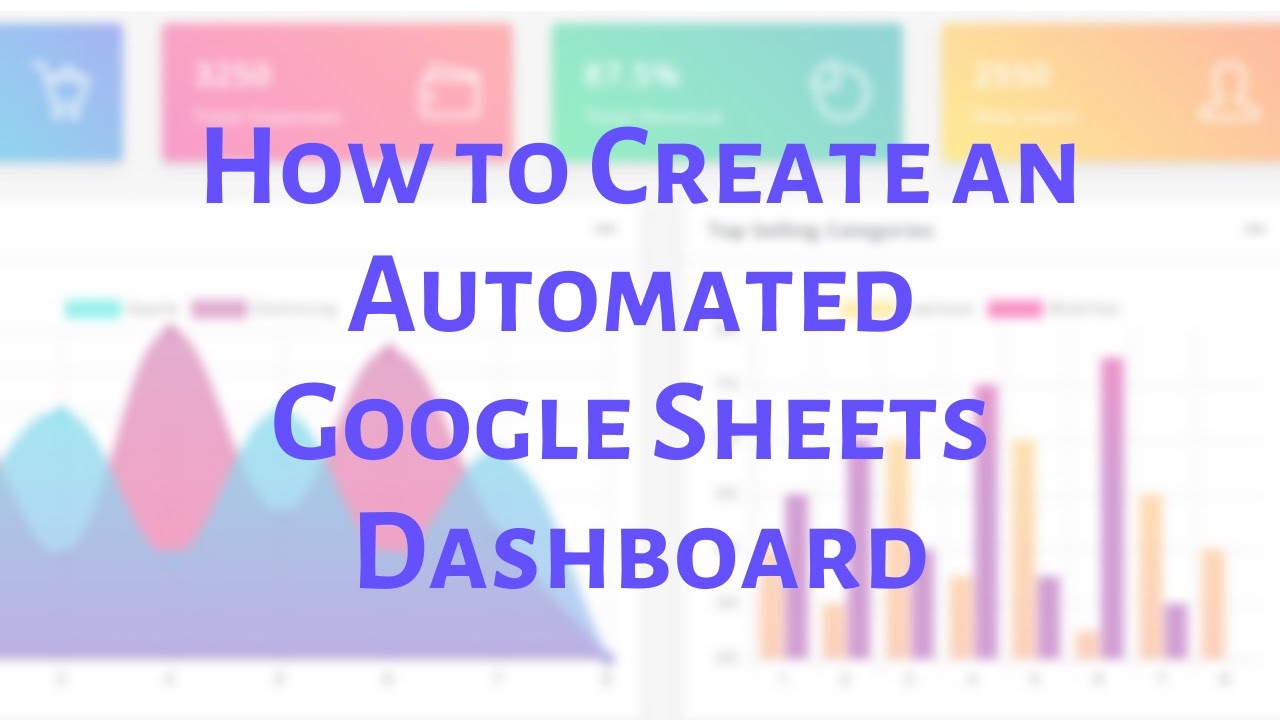 How to Create an Automated Google Sheets Dashboard