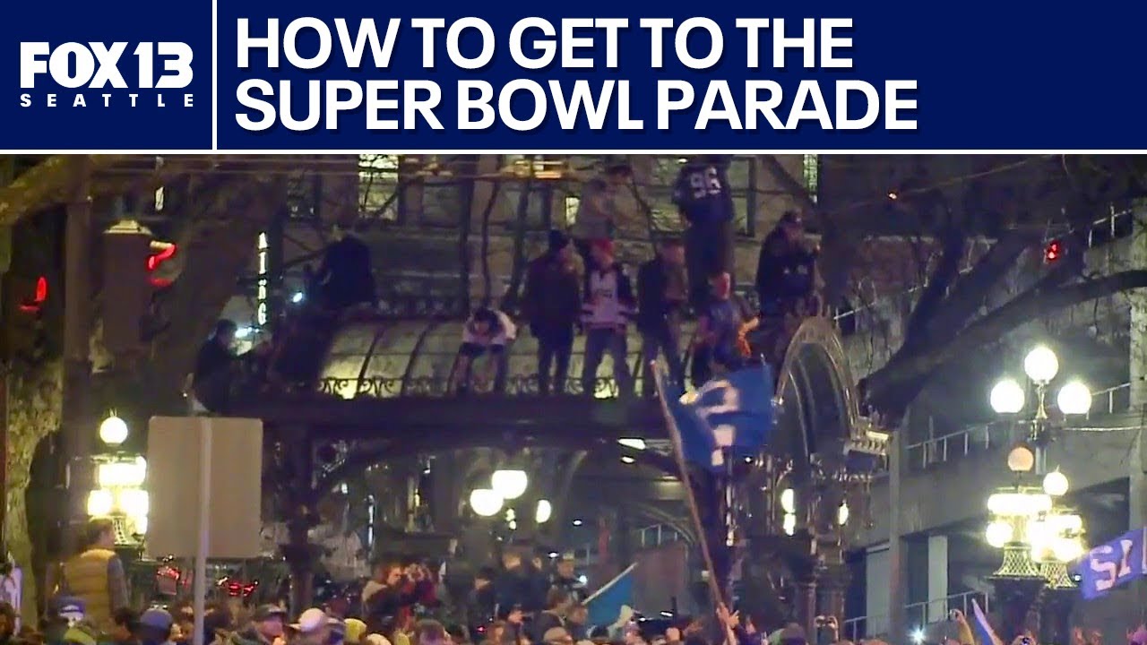 How to get to the Seattle Seahawks&rsquo; Super Bowl parade | FOX 13 Seattle