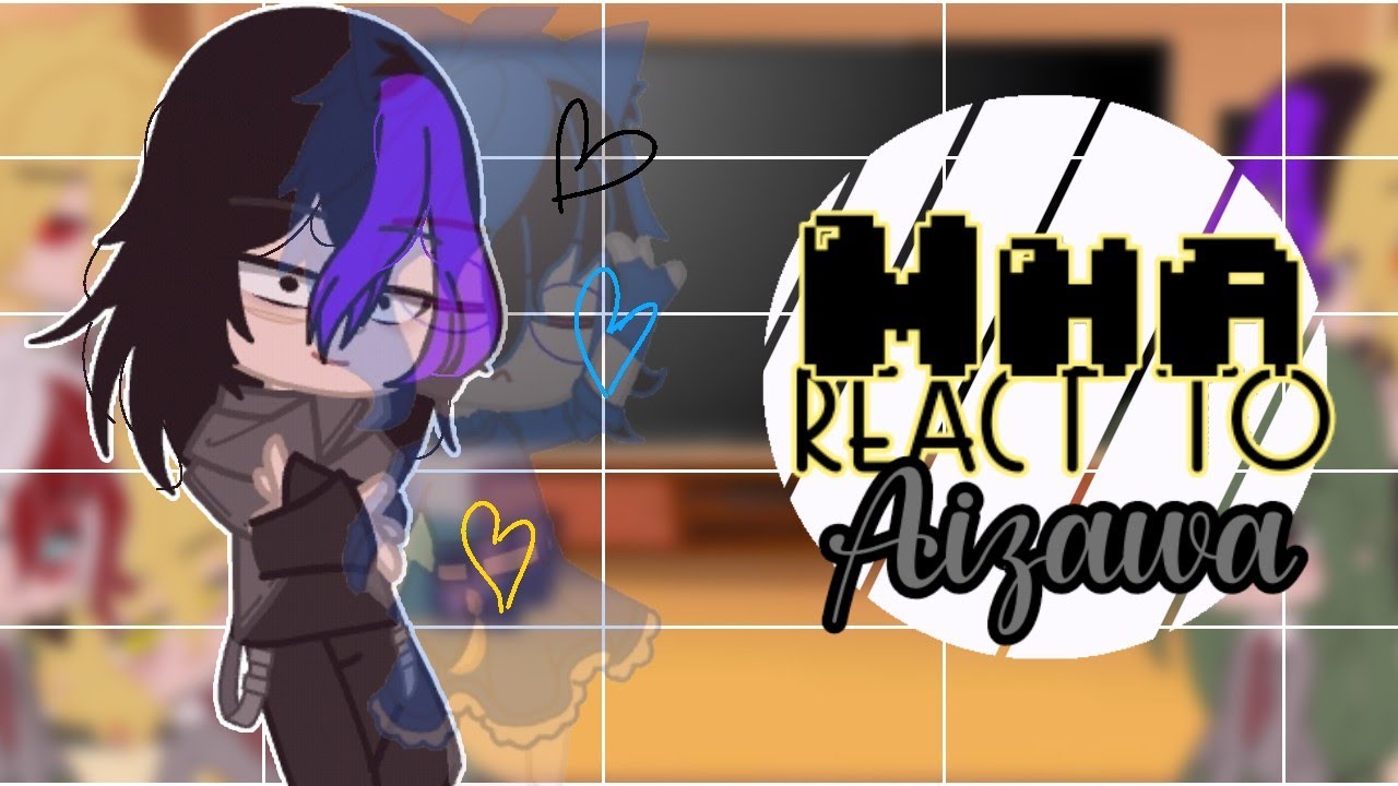 Mha react to......(Aizawa afton, Izuku afton and Kyoka Emily)Erasermic