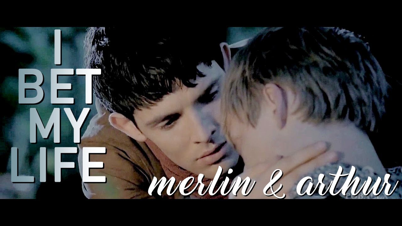 merlin/arthur ► i bet my life