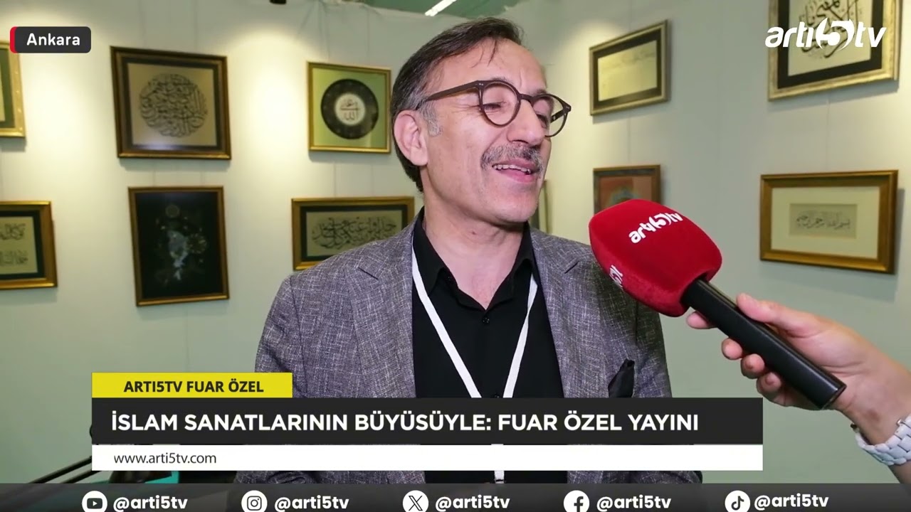 ANKARA İSLAM SANATLARI FUARI ÖZEL YAYIN   | NURAY IŞIK