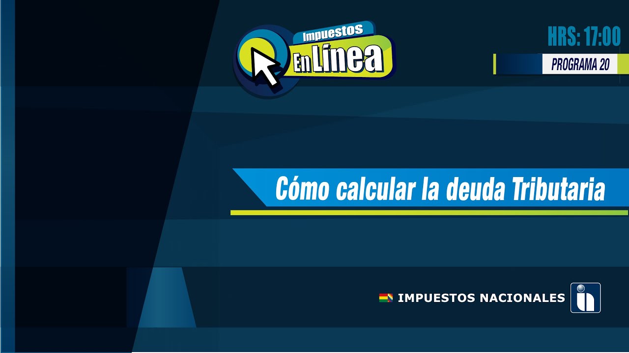 Programa 22: Cómo calcular la Deuda Tributaria