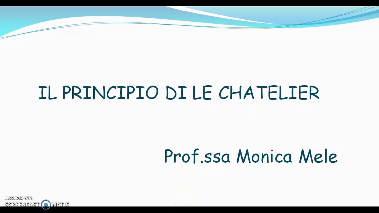 IL PRINCIPIO DI LE CHATELIER