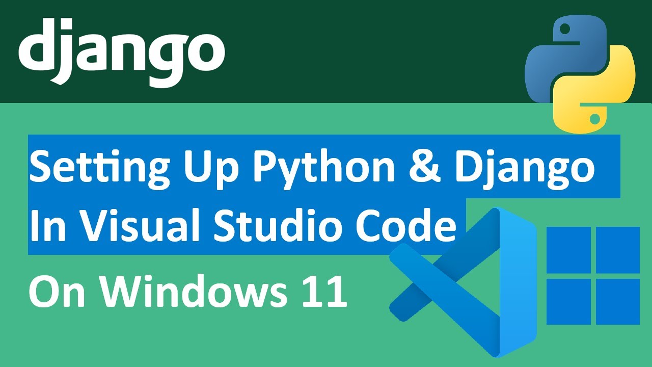 How to setup Django (Python 3.13.1) in Visual Studio Code (VS Code) on Windows 11 [2025]