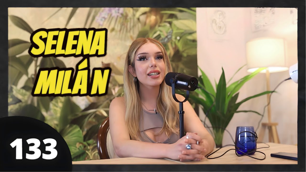 Selena Milán #133 | Ser referente Lgtbi, Naim Darrechi, Maeb, Historia personal