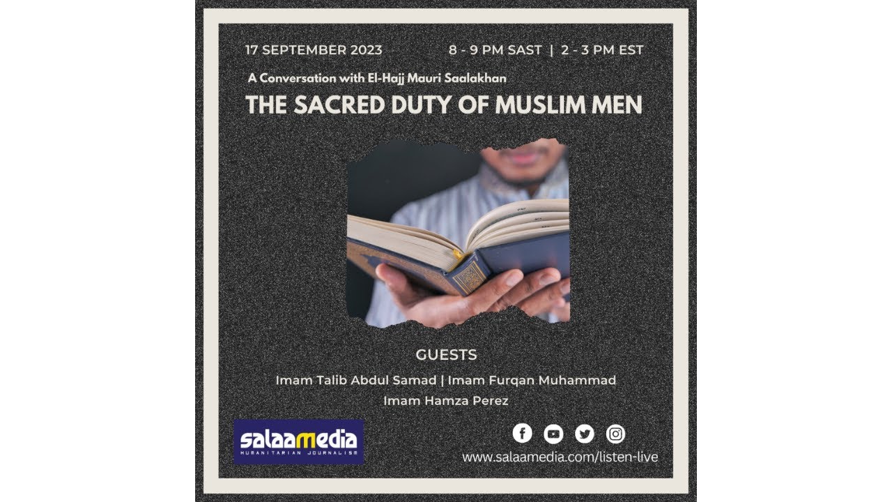 A Conversation with El-Hajj Mauri Saalakhan: THE SACRED DUTY OF MUSLIM MEN