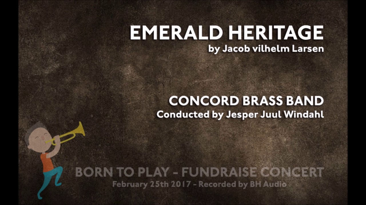 Emerald Heritage (Jacob Vilhelm Larsen) Concord Brass Band